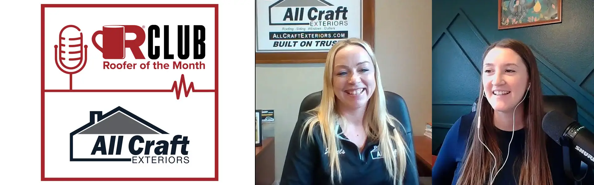 All Craft Exteriors named Roofer of the Month on the Roofer’s Coffee Shop podcast, featuring interviewer Alex Tolle and General Manage Jewels DeCorsey